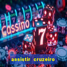 assistir cruzeiro ao vivo hd